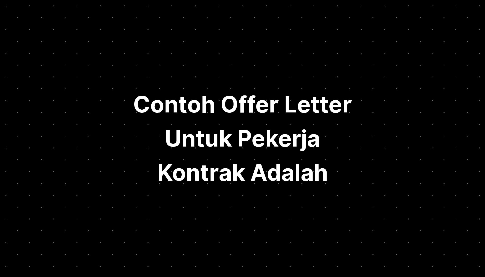 Contoh Offer Letter Untuk Pekerja 7 Cara Membalas Off 